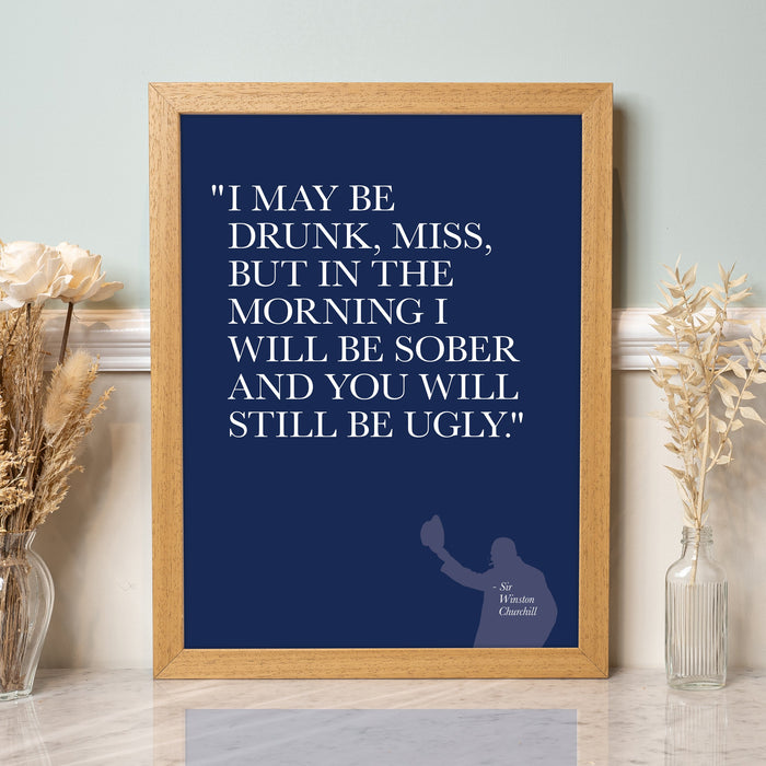 I May Be Drunk - Quotation Print