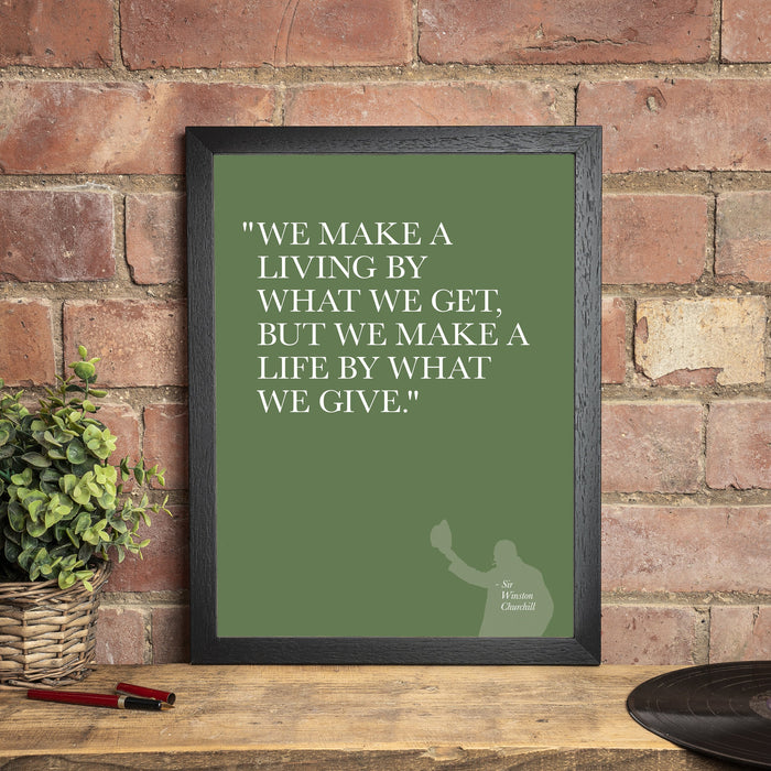 We Make A Living - Quotation Print