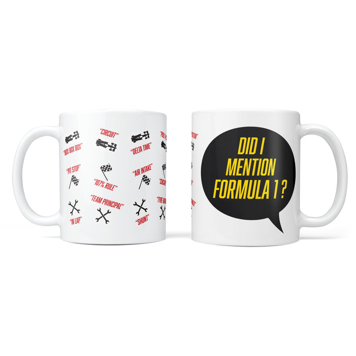 Did I Mention Formula 1? Personalised Mug