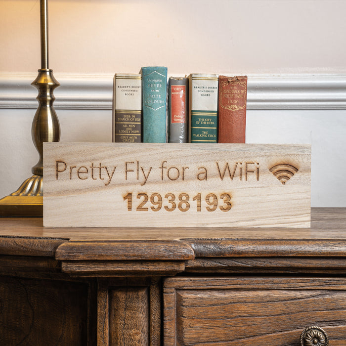 Pretty Fly For A WiFi Engraved Wooden Sign