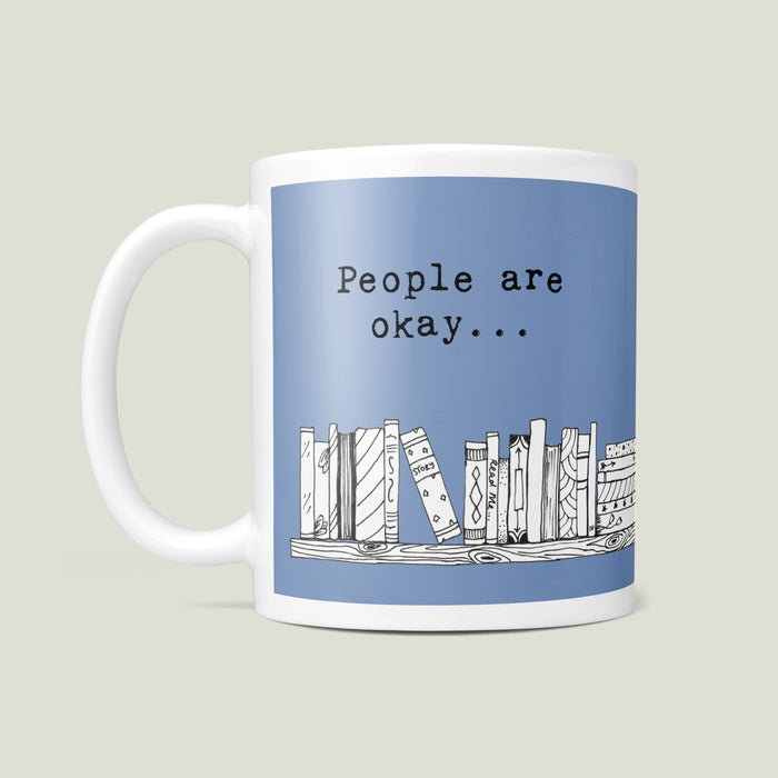 Reading Themed Mug - People Are Ok But I Prefer The Company Of Books